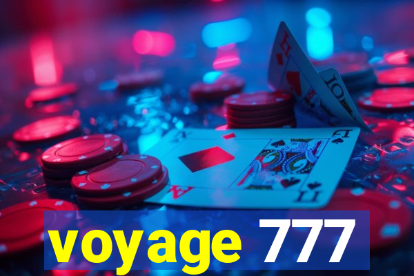 voyage 777